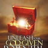 UNLEASH YOUR GOD GIVEN POTENTIAL
